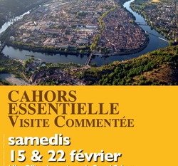 CAHORS ESSENTIELLE, VISITE COMMENTÉE